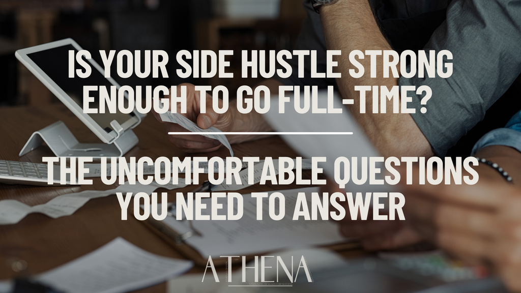 Is Your Side Hustle Strong Enough to Go Full-Time? The Uncomfortable Questions You Need to Answer